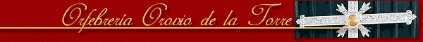 Orfebrer�a Orovio de la Torre
