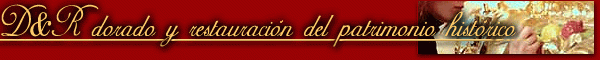 D & R - Dorado y restauraci�n del patrimonio hist�rico